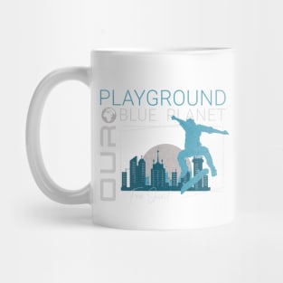 Playground Skate Planet Earth Playground City Good Vibes Free Spirit Mug